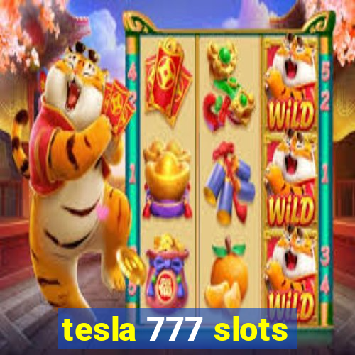 tesla 777 slots
